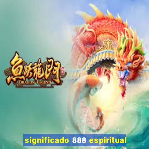 significado 888 espiritual